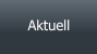Aktuell